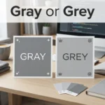 gray or grey