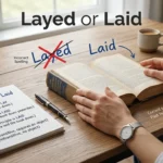 layed or laid