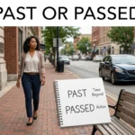past or passed