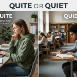 quite or quiet