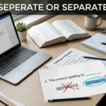 seperate or separate